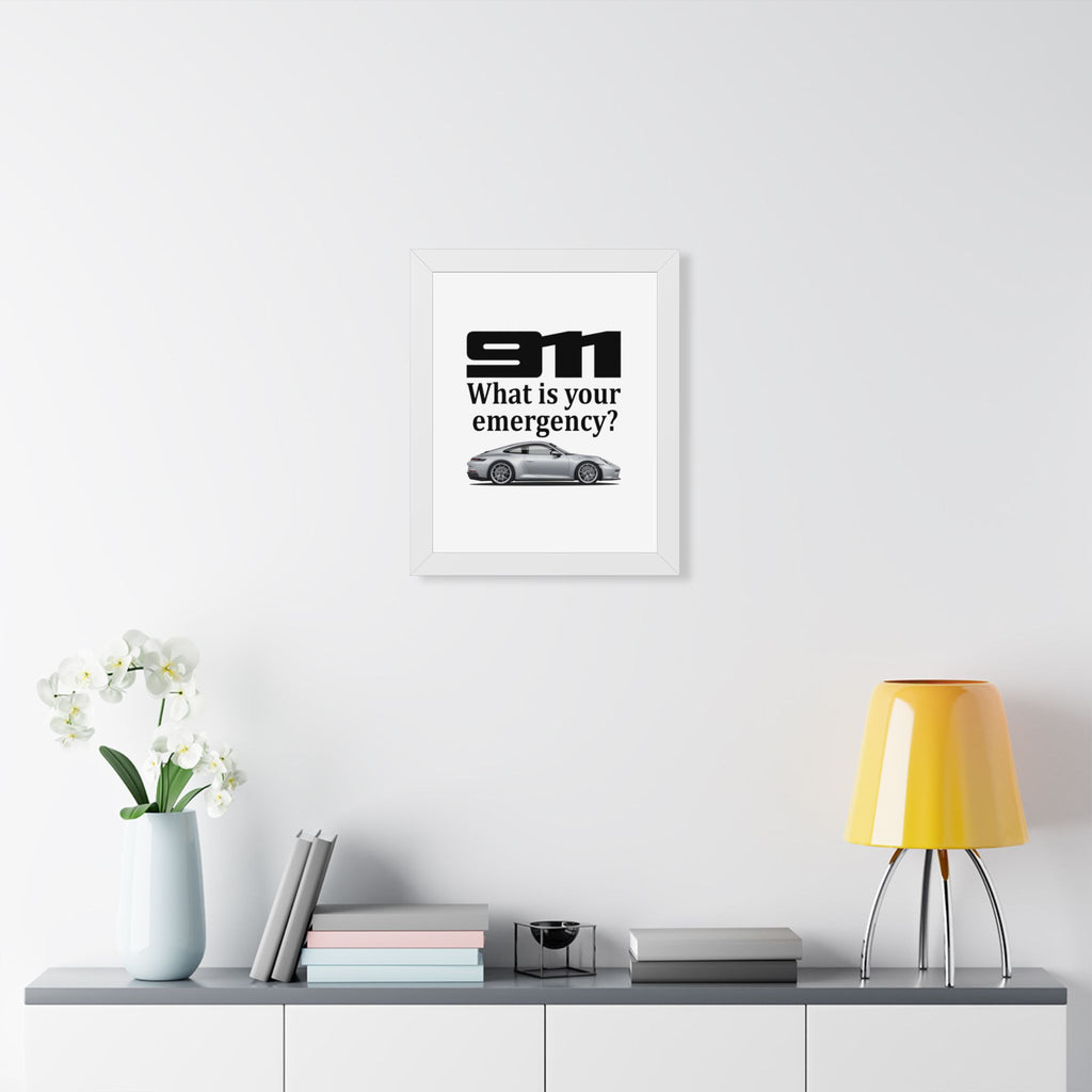 Porsche 911 — "What Is Your Emergency?" | Framed Poster