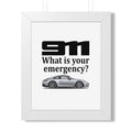 Porsche 911 — "What Is Your Emergency?" | Framed Poster