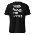 Need Money For GT3 RS t-shirt back print — dripping hand-drawn white graffiti lettering on a black tee